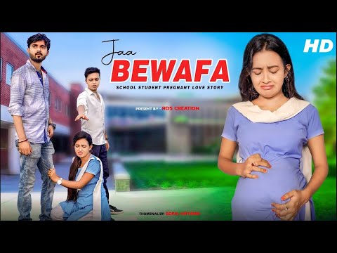 Jaa Bewafa Jaa | School Student Pregnant | Heart Touching Love Story | Hindi Sad Songs | Bewafa Song