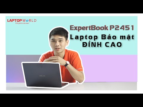 (VIETNAMESE) Asus ExpertBook P2 - Phân khúc laptop dành cho Doanh Nhân/Doanh Nghiệp - LaptopWorld