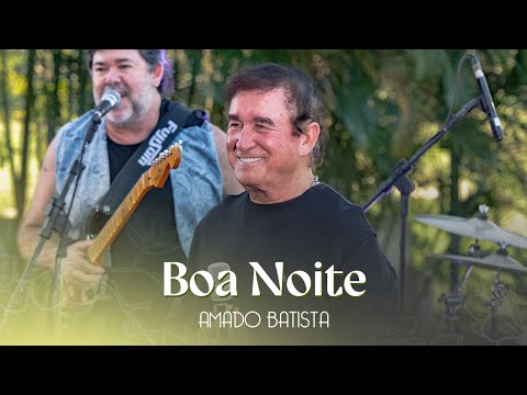 Amado Batista - BOA NOITE - DVD "Pétala"