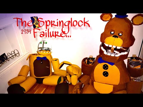[FNAF/IRL] Five Nights at Freddy's: The Springlock Failure…