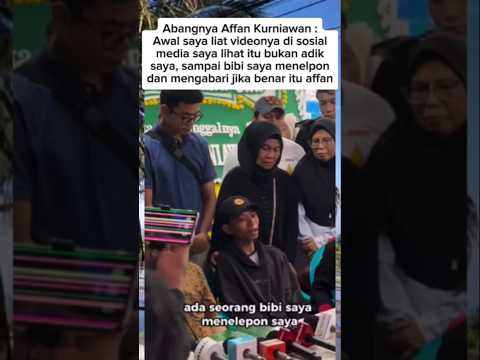 abangnya affan kurniawan tak percaya itu adiknya saat melihat video di sosmed