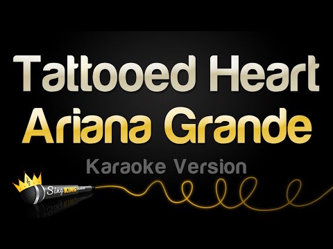 Ariana Grande – Tattooed Heart (Karaoke Version)