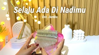 Selalu Ada Di Nadimu - OST Jumbo (Kalimba Cover)