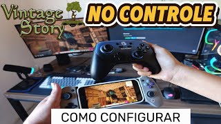 COMO JOGAR VINTAGE STORY NO CONTROLE