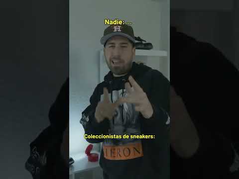 Nadie: ... Coleccionistas de sneakers: