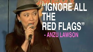 Ignore The Red Flags | Anzu Lawson | Chick Comedy