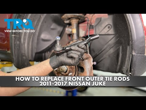 How to Replace Front Outer Tie Rods 2011-2017 Nissan Juke