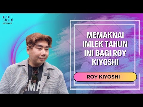 MEMAKNAI IMLEK TAHUN INI BAGI ROY KIYOSHI