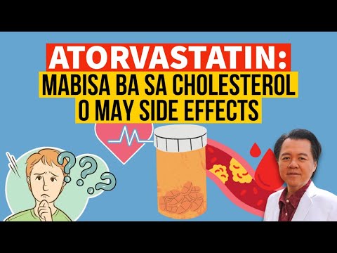 Atorvastatin: Mabisa Ba sa Cholesterol o May Side Effects? - (Edited and Reposted Video)