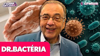 OS MISTÉRIOS E OS MITOS DA HIGIENE - DR.BACTÉRIA - TICARACATICAST | EP 626