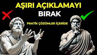 Kendinizi Sürekli Aşırı Açıklarken Buluyor Musunuz? 11 Nedeni ve Nasıl Düzeltilir - Stoacılık