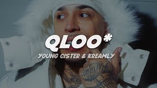 Young Cister, Kreamly - QLOO* | Letra