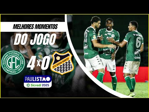 GUARANI 4X0 ÁGUA SANTA - MELHORES MOMENTOS | PAULISTÃO 2025 - 7º RODADA