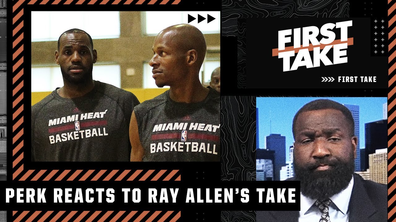 Perk disagrees with Ray Allen’s take on LeBron’s place in the NBA GOAT debate | First Take￼