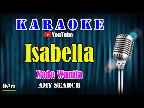 ISABELLA – Amy Search [ KARAOKE SLOW ROCK ] Nada Wanita