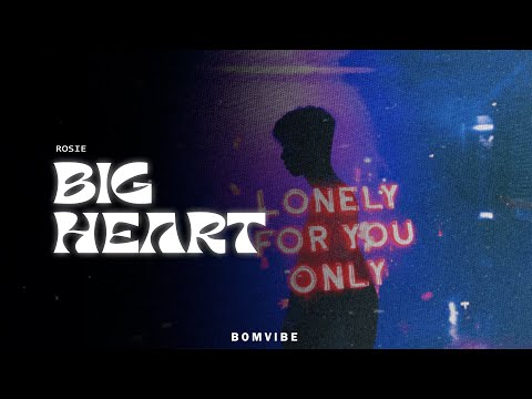 ROSIE - Big Heart (Lyrics)