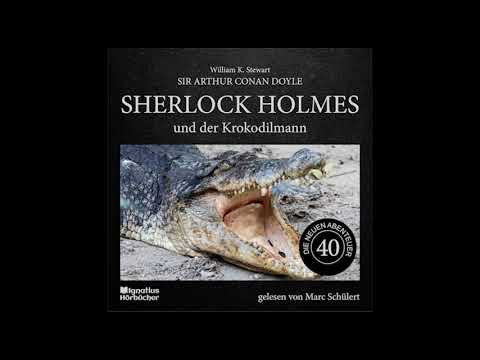 Die neuen Abenteuer | Folge 40: Sherlock Holmes und der Krokodilmann - Marc Schülert