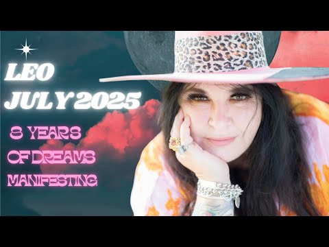 Leo July Horoscope 2025 8 years of manifesting miracles incoming!