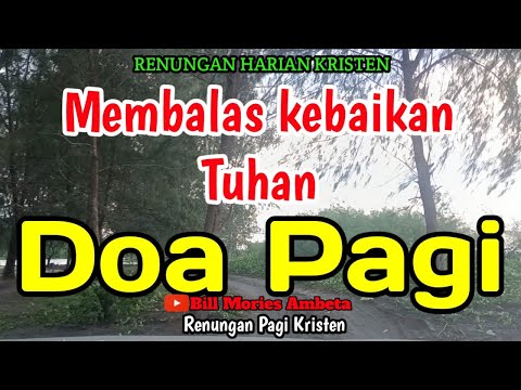 Renungan Pagi - Membalas kebaikan Tuhan