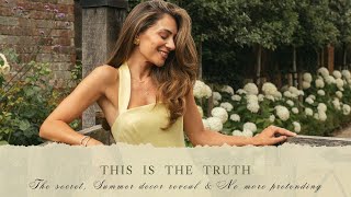 THIS IS THE TRUTH | THE SECRET, SUMMER DECOR REVEAL & NO MORE PRETENDING | Lydia Elise Millen