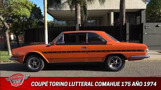 [C5N] Coupé Torino Lutteral Comahue 175 Año 1974 - Informe Oldtimer