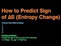 Predicting the Sign of Delta S in Entropy Change