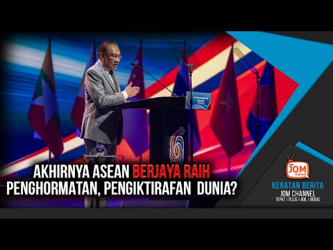 ASEAN SEMAKIN MENDAPAT TUMPUAN, DIIKTIRAF DUNIA