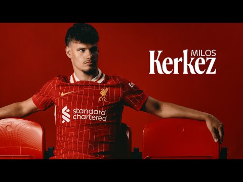Liverpool complete signing of Milos Kerkez from Bournemouth
