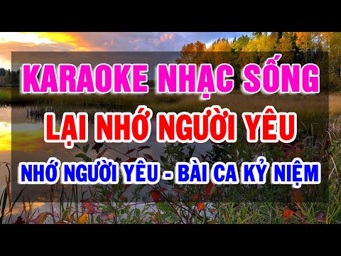 Karaoke Liên Khúc Nhạc Sống Bolero Tone Nữ | Lại Nhớ Người Yêu – Nhớ Người Yêu | Trọng Hiếu