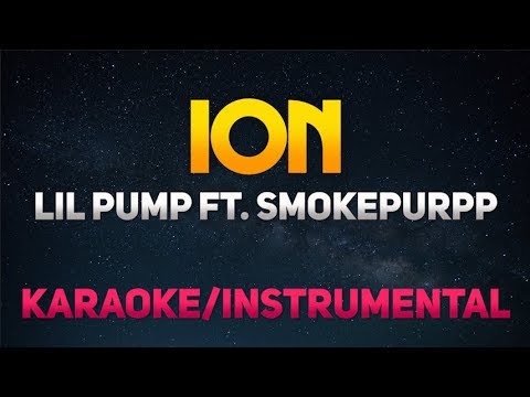 Lil Pump – ION ft. Smokepurpp [Karaoke/Instrumental]