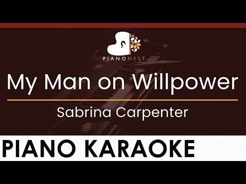 Sabrina Carpenter – My Man on Willpower – HIGHER Key (Piano Karaoke Instrumental)