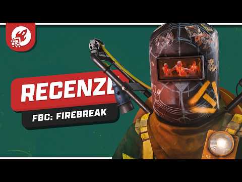 FBC: Firebreak měl všechny předpoklady pro úspěch - Recenze