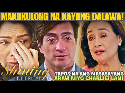 "MAKUKULONG NA KAYONG DALAWA! LANIE ATTY. CHARLIE!Shining Inheritance NOVEMBER 25, 2024 StoryTelling