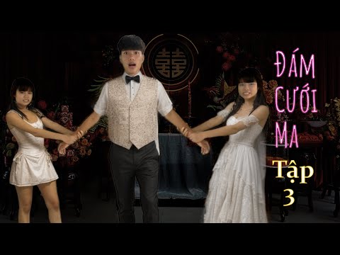 Đám Cưới Ma - Tập 3 : Cuộc Tình Tay Ba || AK6