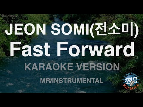 [짱가라오케/노래방] JEON SOMI(전소미)-Fast Forward (MR/Instrumental) [ZZang KARAOKE]