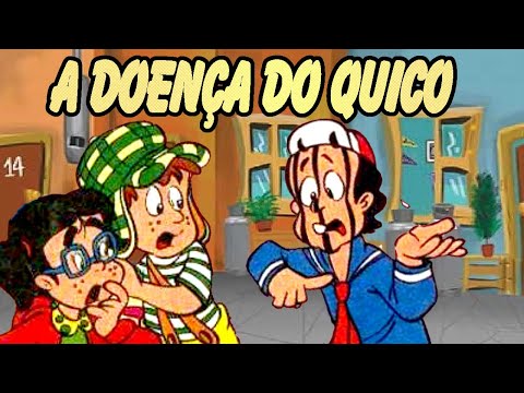 A MISTERIOSA DOENÇA DO QUICO | CHAVES | DEU ZEBRA