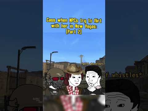 Cass when NPCs try to flirt with her in Fallout New Vegas: Part 2 #fallout #memes #shorts