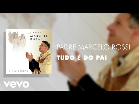 Padre Marcelo Rossi - Tudo é do Pai (Áudio Oficial)