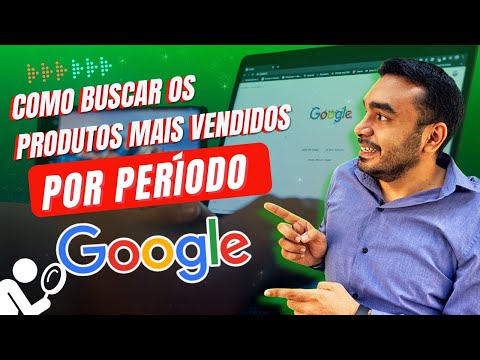 REVELADO COMO DESCOBRIR OS PRODUTOS MAIS VENDIDOS com GOOGLE TRENDS  e alavancar suas VENDAS!