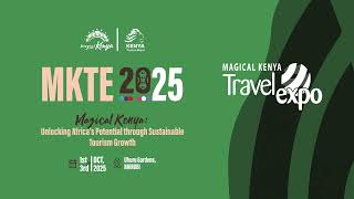 Magical Kenya Travel Expo: Launch Event 19th May 2025