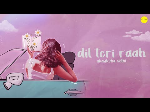 Dil Teri Raah - Akanksha Sethi (Official Music Video) | @bgbngmusic | New Hindi Music