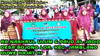 PARADE WISUDA & PELEPASAN RA NASHRUL ULUM ANGKATAN XXIV & PAUD AL-JADID ANGKATAN XII BOJONGLOR