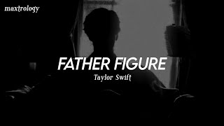 Father figure - Taylor Swift (español - inglés)