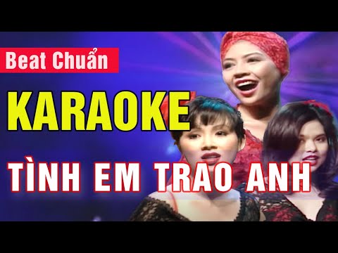 Tình Em Trao Anh Karaoke Beat Chuẩn | Nini, Vina Uyển My, Thùy Vân | Asia Karaoke