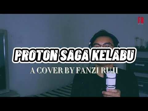 PROTON SAGA KELABU (JOKTEO AKANG) - FANZI RUJI