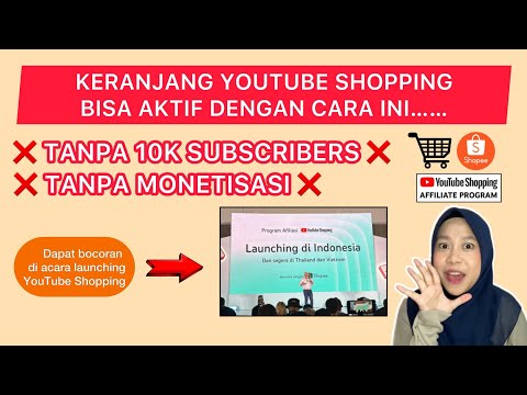 CARA DAFTAR YOUTUBE SHOPPING AFFILIATE TANPA MONETISASI & 10K SUBSCRIBER! BEGINI CARANYA…