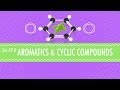 Crash Course Chemistry: Aromatic Compounds and Cyclic Structures
