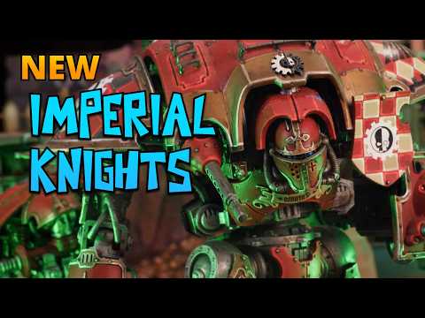 NEW Imperial Knights Rules - Warhammer 40k