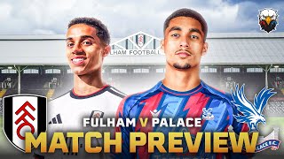 Fulham vs Crystal Palace PREVIEW! Can Palace Get Their First Win?