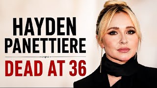 Hayden Panettiere Dead at 36: What We Know About Her Death
